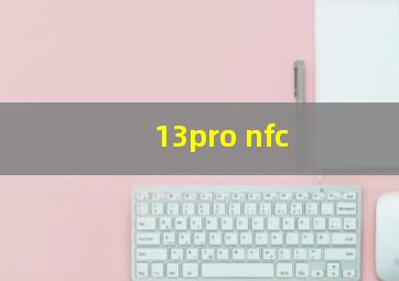 13pro nfc