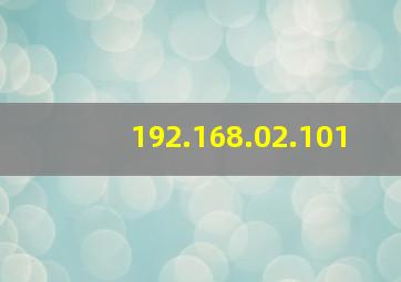 192.168.02.101