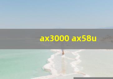 ax3000 ax58u