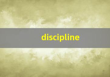 discipline