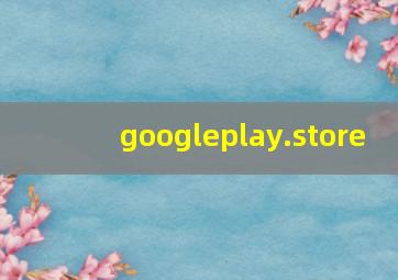 googleplay.store