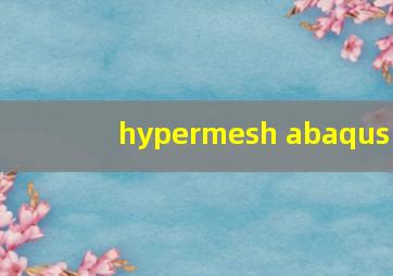 hypermesh abaqus