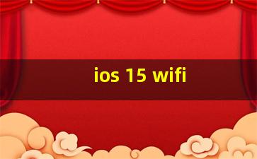 ios 15 wifi