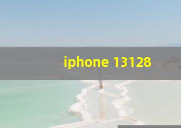 iphone 13128