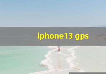 iphone13 gps