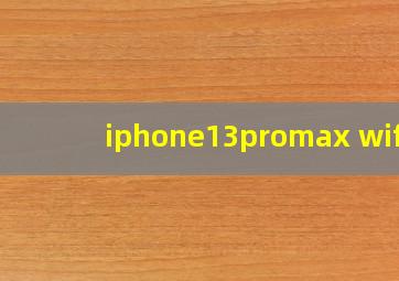 iphone13promax wifi