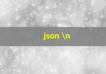 json \n