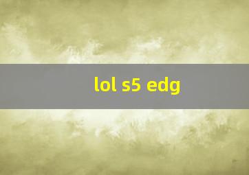 lol s5 edg