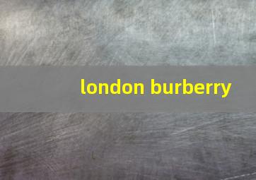 london burberry