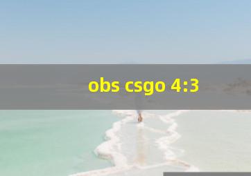 obs csgo 4:3