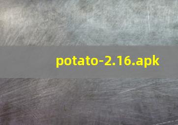 potato-2.16.apk