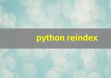 python reindex