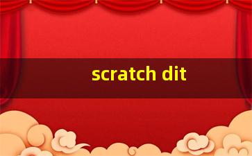 scratch dit