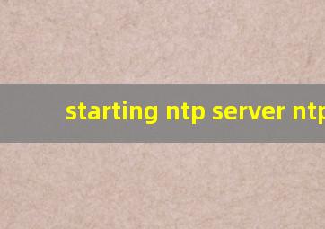 starting ntp server ntpd