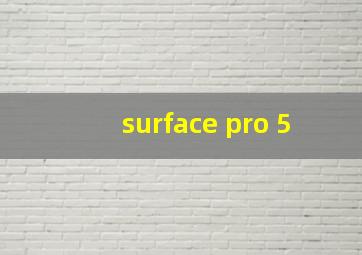 surface pro 5