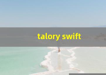 talory swift