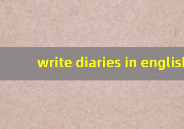 write diaries in english