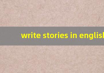 write stories in english